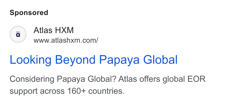Atlas ad on Google Ads: Looking Beyond Papaya Global Considering Papaya Global? Atlas offers global EOR support across 160+ countries.