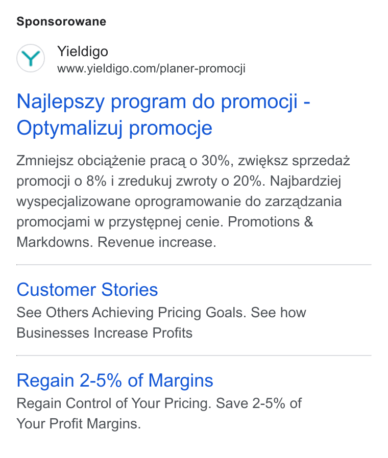 Yieldigo ad on Google Ads: Sponsorowane Najlepszy program do promogji - Optymalizuj promocje Zmniejsz obciazenie praca o 30%, zwieksz sprzedaz promocji o 8% i zredukuj zwroty o 20%. Najbardziej wyspecjalizowane oprogramowanie do zarzadzania promocjami w przystepnej cenie. Promotions & Markdowns. Revenue increase. Customer Stories See Others Achieving Pricing Goals. See how Businesses Increase Profits Regain 2-5% of Margins Regain Control of Your Pricing. Save 2-5% of Your Profit Margins.