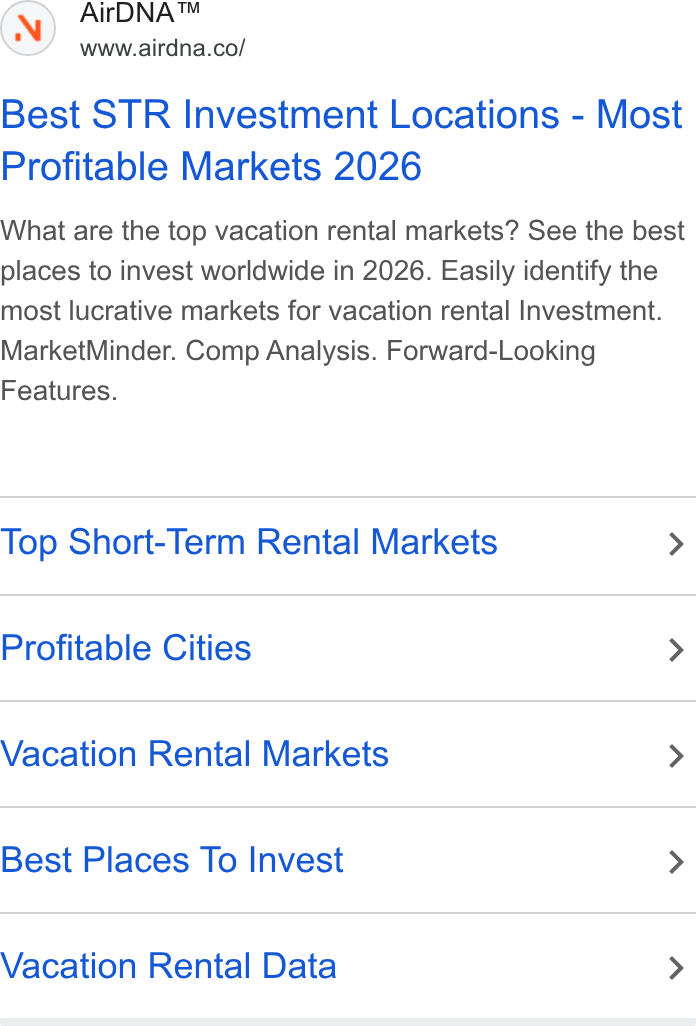 AirDNA ad on Google Ads: Best STR Investment Locations - Most Profitable Markets 2026 What are the top vacation rental markets? See the best places to invest worldwide in 2026. Easily identify the most lucrative markets for vacation rental Investment. Market Minder. Comp Analysis. Forward-Looking Features. Top Short-Term Rental Markets > Profitable Cities > Vacation Rental Markets > Best Places To Invest > Vacation Rental Data >