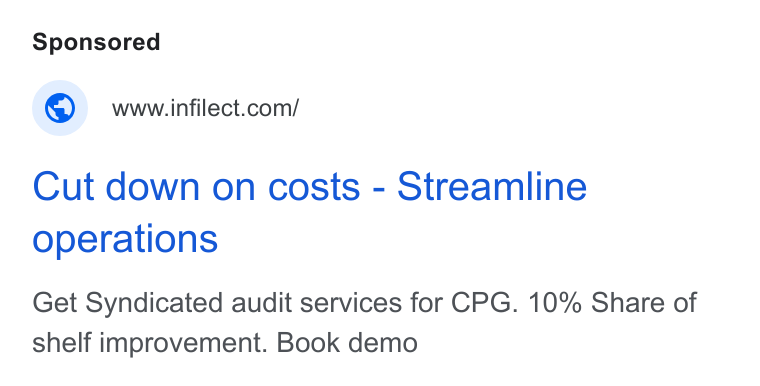Infilect ad on Google Ads: Cut down on costs - Streamline operations Get Syndicated audit services for CPG. 10% Share of shelf improvement. Book demo