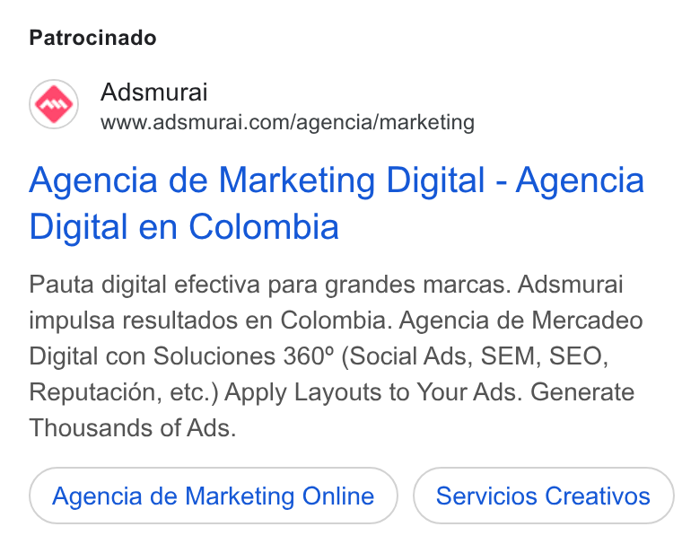 Adsmurai ad on Google Ads: Patrocinado Agencia de Marketing Digital - Agencia Digital en Colombia Pauta digital efectiva para grandes marcas. Adsmurai impulsa resultados en Colombia. Agencia de Mercadeo Digital con Soluciones 360° (Social Ads, SEM, SEO, Reputaci6n, etc.) Apply Layouts to Your Ads. Generate Thousands of Ads. Agencia de Marketing Online