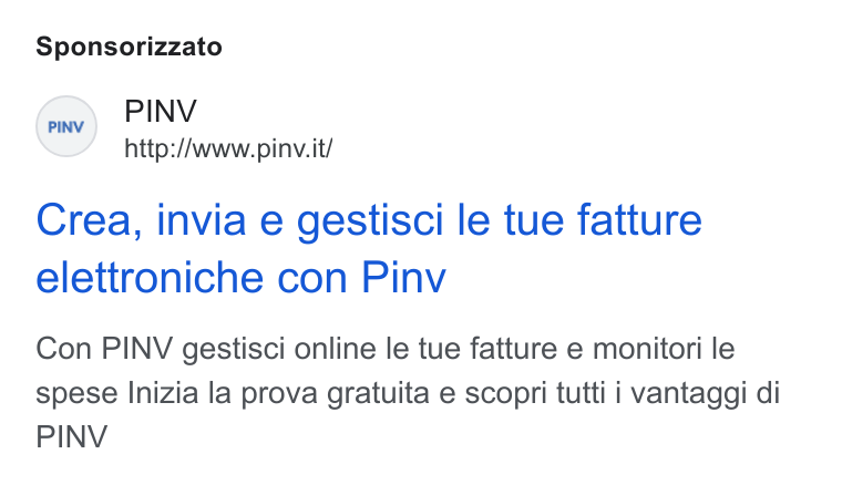 PINV ad on Google Ads: Sponsorizzato Crea, invia e gestisci le tue fatture elettroniche con Pinv Con PINV gestisci online le tue fatture e monitori le spese Inizia la prova gratuita e scopri tutti i vantaggi di PINV