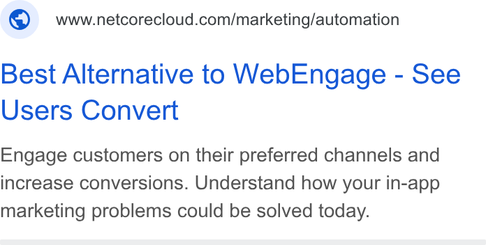 Netcore Cloud ad on Google Ads: Best Alternative to Web Engage - See Users Convert Engage customers on their preferred channels and increase conversions. Understand how your in-app marketing problems could be solved today.