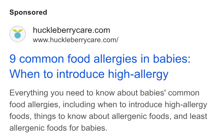 Huckleberry Labs ad on Google Ads: www.huckleberrycare.com/ 9 common food allergies in babies: When to introduce high-allergy Everything you need to know about babies’ common food allergies, including when to introduce high-allergy foods, things to know about allergenic foods, and least allergenic foods for babies.