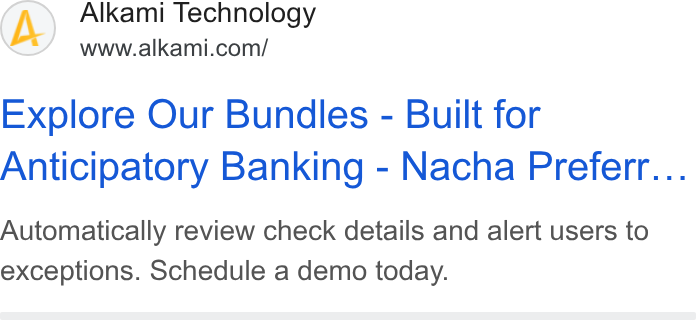 Alkami Technology ad on Google Ads: Explore Our Bundles - Built for Anticipatory Banking - Nacha Preferr... Automatically review check details and alert users to exceptions. Schedule a demo today.