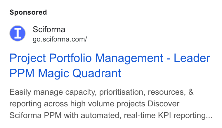 Sciforma ad on Google Ads: Project Portfolio Management - Leader PPM Magic Quadrant Easily manage capacity, prioritisation, resources, & reporting across high volume projects Discover Sciforma PPM with automated, real-time KPI reporting...