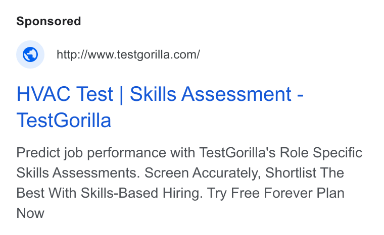 TestGorilla ad on Google Ads: HVAC Test | Skills Assessment - Test Gorilla Predict job performance with Test Gorilla's Role Specific Skills Assessments. Screen Accurately, Shortlist The Best With Skills-Based Hiring. Try Free Forever Plan Now
