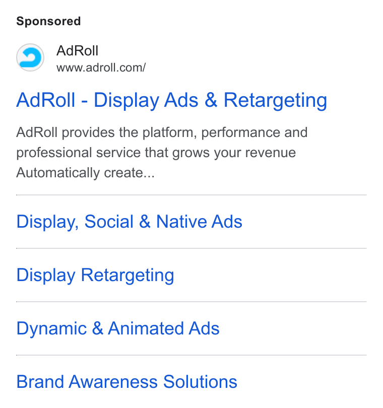 AdRoll ad on Google Ads: Ad Roll - Display Ads & Retargeting Ad Roll provides the platform, performance and professional service that grows your revenue Automatically create... Display, Social & Native Ads Display Retargeting Dynamic & Animated Ads Brand Awareness Solutions