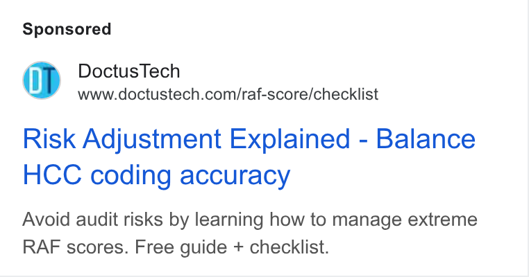DoctusTech ad on Google Ads: Risk Adjustment Explained - Balance HCC coding accuracy Avoid audit risks by learning how to manage extreme RAF scores. Free guide + checklist.