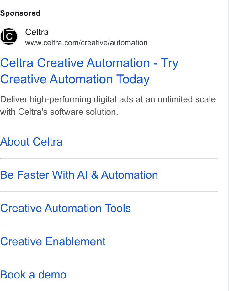 Celtra ad on Google Ads: Celtra Creative Automation - Try Creative Automation Today Deliver high-performing digital ads at an unlimited scale with Celtra's software solution. About Celtra Be Faster With Al & Automation Creative Automation Tools Creative Enablement Book a demo