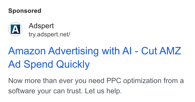Adspert ad on Google Ads: Amazon Advertising with Al - Cut AMZ Ad Spend Quickly Now more than ever you need PPC optimization from a software your can trust. Let us help.