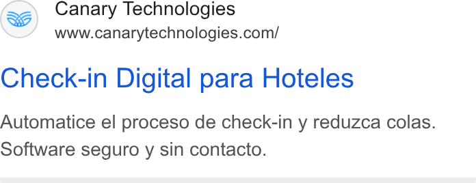 Canary Technologies ad on Google Ads: Check-in Digital para Hoteles Automatice el proceso de check-in y reduzca colas. Software seguro y sin contacto.