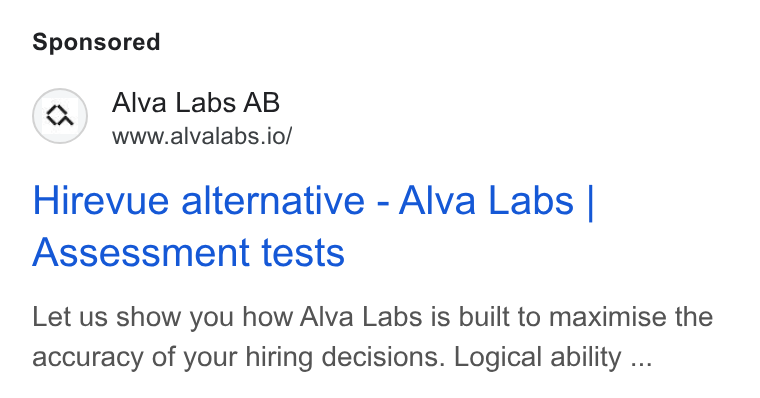 Alva Labs ad on Google Ads: Alva Labs AB www.alvalabs.io/ Hirevue alternative - Alva Labs | Assessment tests Let us show you how Alva Labs is built to maximise the accuracy of your hiring decisions. Logical ability ...