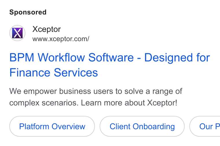 Xceptor ad on Google Ads: BPM Workflow Software - Designed for Finance Services We empower business users to solve a range of complex scenarios. Learn more about Xceptor! Platform Overview Client Onboarding ) ( Our P