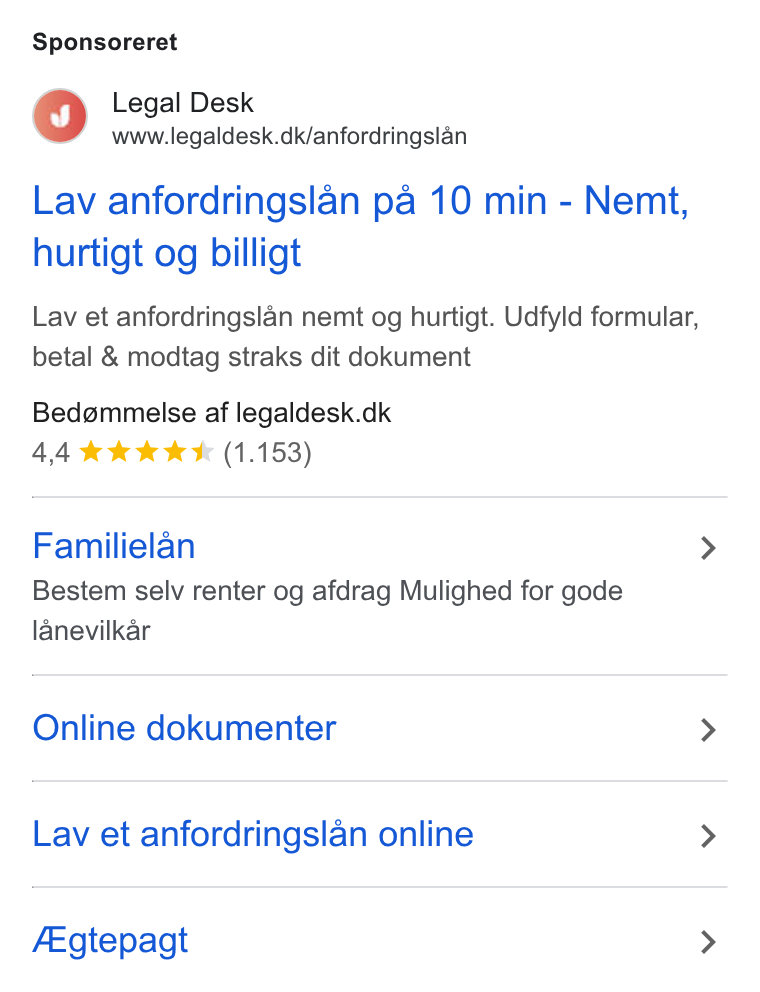 Legaldesk.dk ad on Google Ads: Sponsoreret Lav anfordringslan pa 10 min - Nemt, hurtigt og billigt Lav et anfordringslan nemt og hurtigt. Udfyld formular, betal & modtag straks dit dokument Bedgmmelse af legaldesk.dk 4,4 &k& kw (1.153) Familielan Bestem selv renter og afdrag Mulighed for gode lanevilkar Online dokumenter Lav et anfordringslan online AEgtepagt