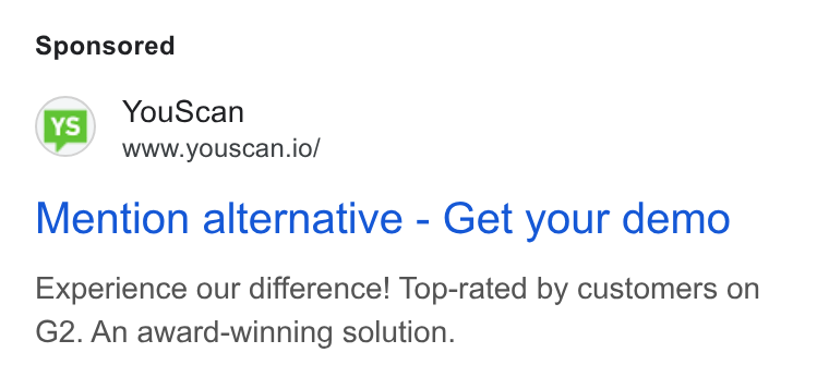 YouScan ad on Google Ads: (vs) You Scan www.youscan.io/ Mention alternative - Get your demo Experience our difference! Top-rated by customers on G2. An award-winning solution.
