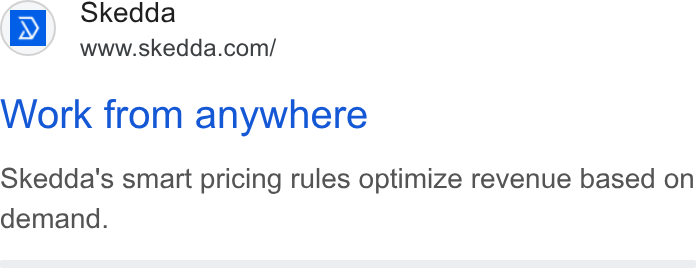 Skedda ad on Google Ads: Work from anywhere Skedda's smart pricing rules optimize revenue based on demand.
