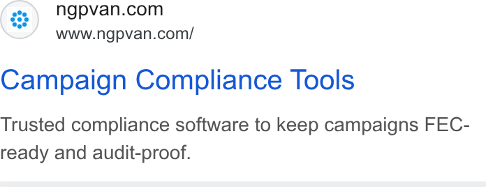NGP VAN ad on Google Ads: www.ngpvan.com/ Campaign Compliance Tools Trusted compliance software to keep campaigns FEC- ready and audit-proof.