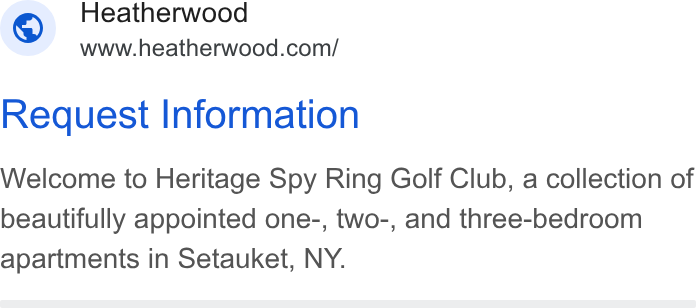 Sanity ad on Google Ads: Request Information Welcome to Heritage Spy Ring Golf Club, a collection of beautifully appointed one-, two-, and three-bedroom apartments in Setauket, NY.