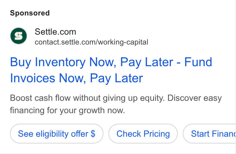 Settle ad on Google Ads: contact.settle.com/working-capital Buy Inventory Now, Pay Later - Fund Invoices Now, Pay Later Boost cash flow without giving up equity. Discover easy financing for your growth now. See eligibility offer $ Check Pricing Start Financ