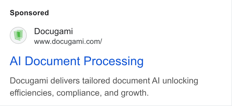 Docugami ad on Google Ads: Al Document Processing Docugami delivers tailored document Al unlocking efficiencies, compliance, and growth.