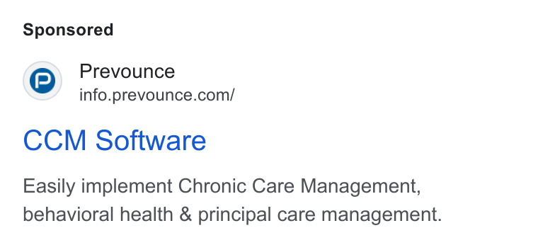 Prevounce Health ad on Google Ads: CCM Software Easily implement Chronic Care Management, behavioral health & principal care management.