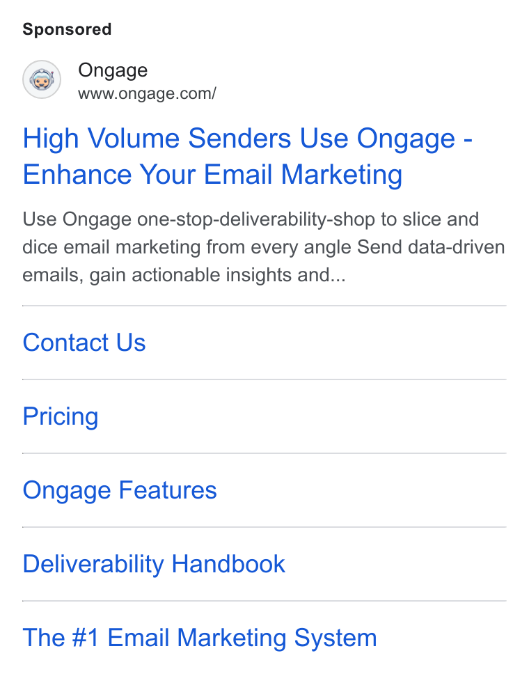 Ongage ad on Google Ads: High Volume Senders Use Ongage - Enhance Your Email Marketing Use Ongage one-stop-deliverability-shop to slice and dice email marketing from every angle Send data-driven emails, gain actionable insights and... Contact Us Pricing Ongage Features Deliverability Handbook The #1 Email Marketing System