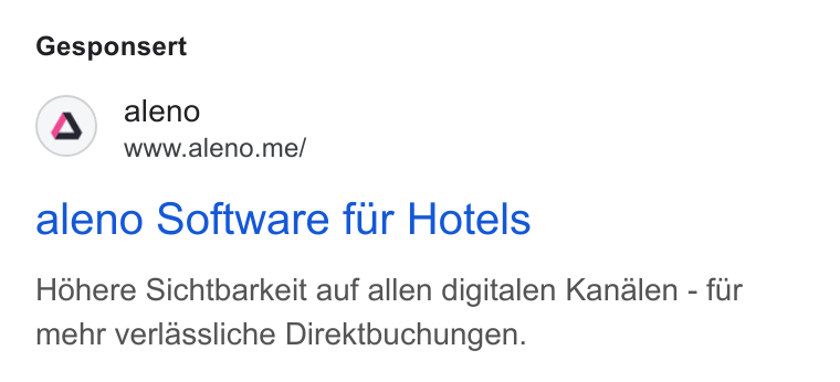 aleno ad on Google Ads: Gesponsert (Q) aleno www.aleno.me/ aleno Software fur Hotels Hohere Sichtbarkeit auf allen digitalen Kandlen - fur mehr verlassliche Direktbuchungen.