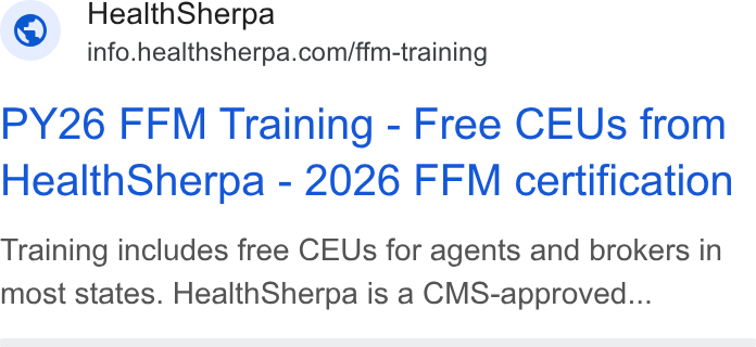 HealthSherpa ad on Google Ads: PY26 FFM Training - Free CEUs from Health Sherpa - 2026 FFM certification Training includes free CEUs for agents and brokers in most states. Health Sherpa is a CMS-approved...