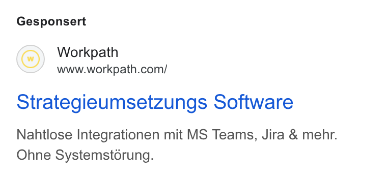 Workpath ad on Google Ads: Gesponsert Strategieumsetzungs Software Nahtlose Integrationen mit MS Teams, Jira & mehr. Ohne Systemstorung.