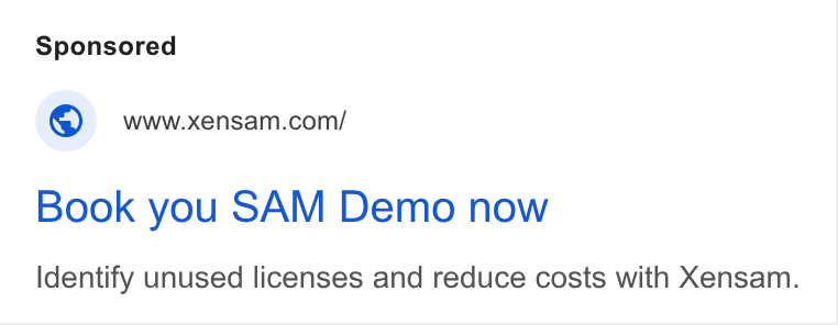 Xensam ad on Google Ads: Book you SAM Demo now Identify unused licenses and reduce costs with Xensam.