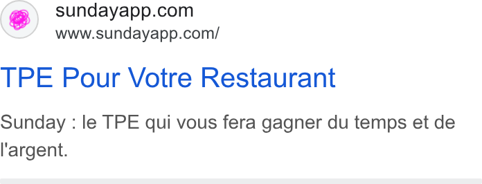 sunday ad on Google Ads: www.sundayapp.com/ TPE Pour Votre Restaurant Sunday : le TPE qui vous fera gagner du temps et de ‘argent.