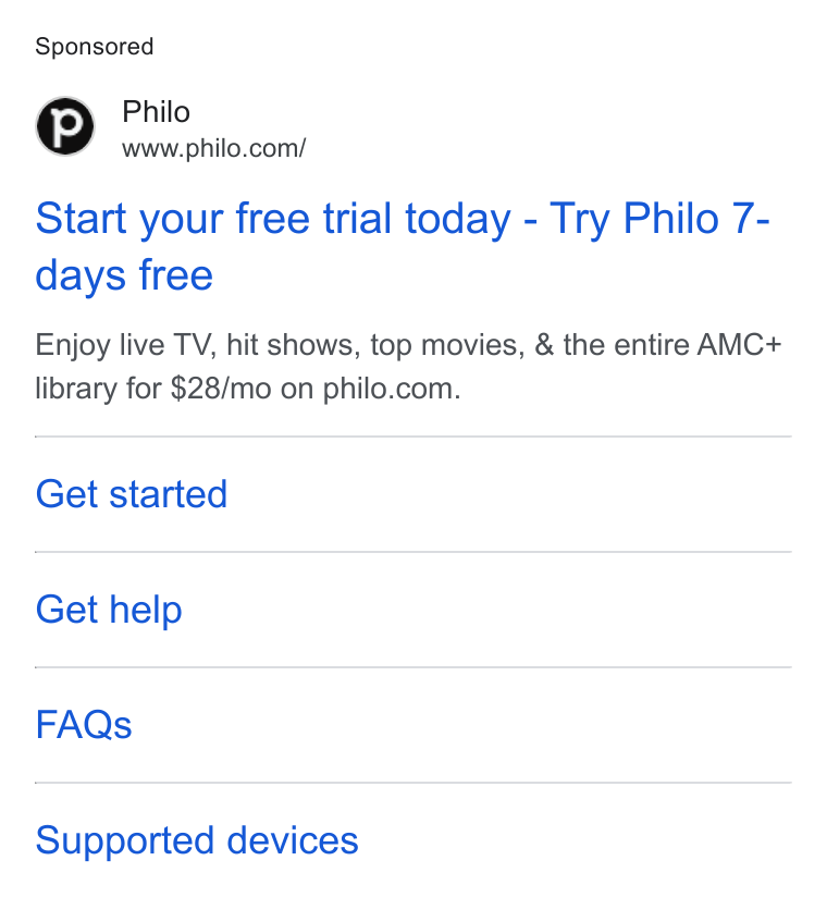 Philo ad on Google Ads: Start your free trial today - Try Philo 7- days free Enjoy live TV, hit shows, top movies, & the entire AMC+ library for $28/mo on philo.com. Get started Get help FAQs Supported devices