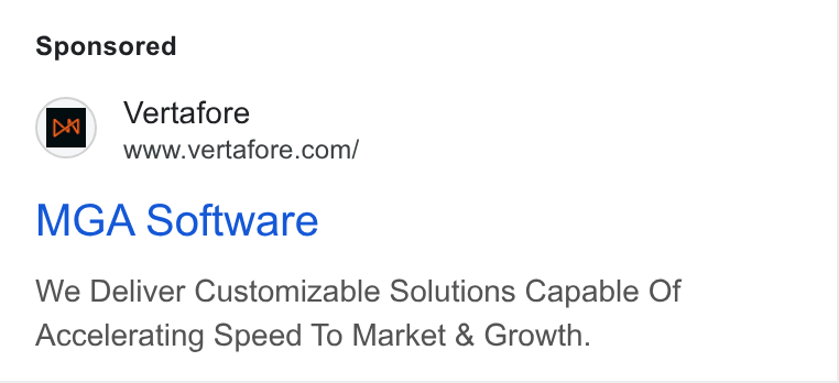 Vertafore ad on Google Ads: MGA Software We Deliver Customizable Solutions Capable Of Accelerating Speed To Market & Growth.