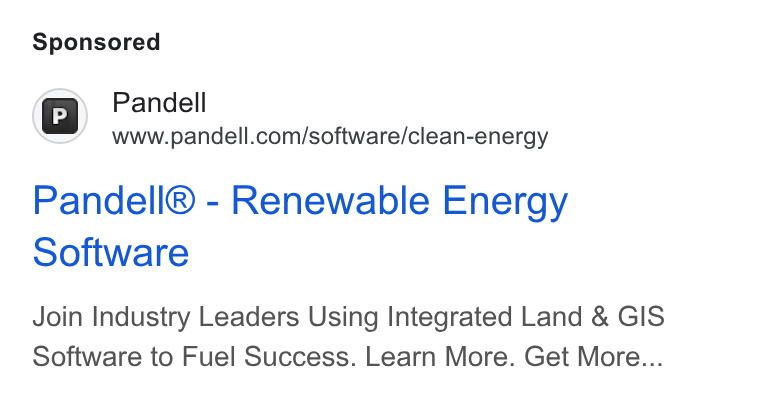 Pandell ad on Google Ads: Pandell® - Renewable Energy Software Join Industry Leaders Using Integrated Land & GIS Software to Fuel Success. Learn More. Get More...