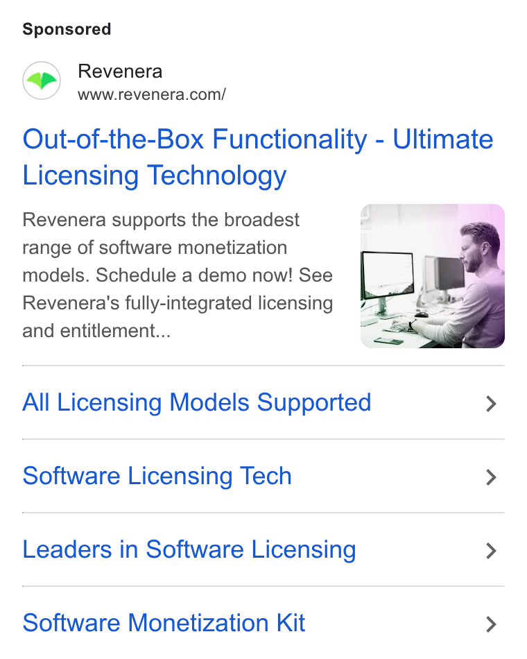 Revenera ad on Google Ads: Out-of-the-Box Functionality - Ultimate Licensing Technology Revenera supports the broadest range of software monetization models. Schedule a demo now! See Revenera’s fully-integrated licensing and entitlement... All Licensing Models Supported > Software Licensing Tech > Leaders in Software Licensing > Software Monetization Kit >