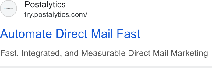 Postalytics ad on Google Ads: Automate Direct Mail Fast Fast, Integrated, and Measurable Direct Mail Marketing