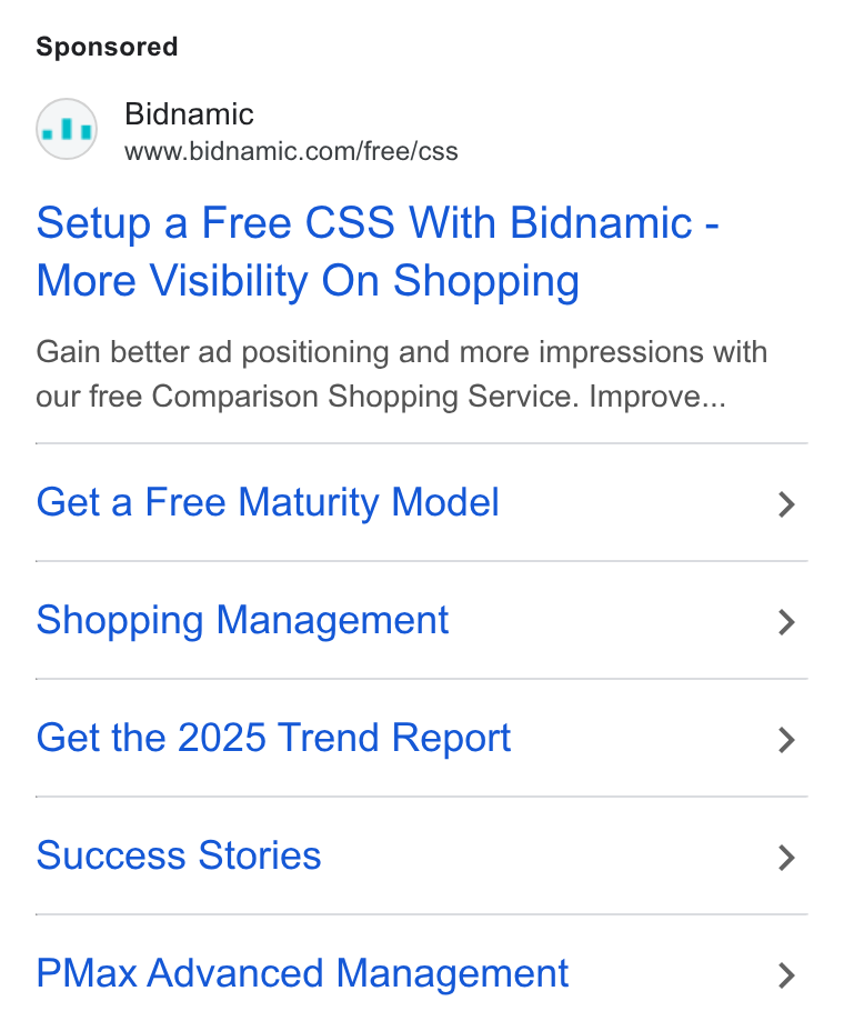 Bidnamic ad on Google Ads: Setup a Free CSS With Bidnamic - More Visibility On Shopping Gain better ad positioning and more impressions with our free Comparison Shopping Service. Improve... Get a Free Maturity Model Shopping Management Get the 2025 Trend Report Success Stories PMax Advanced Management