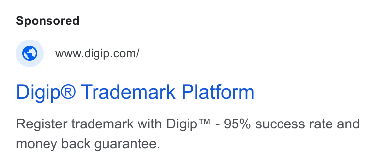 Digip ad on Google Ads: Digip® Trademark Platform Register trademark with Digip™ - 95% success rate and money back guarantee.