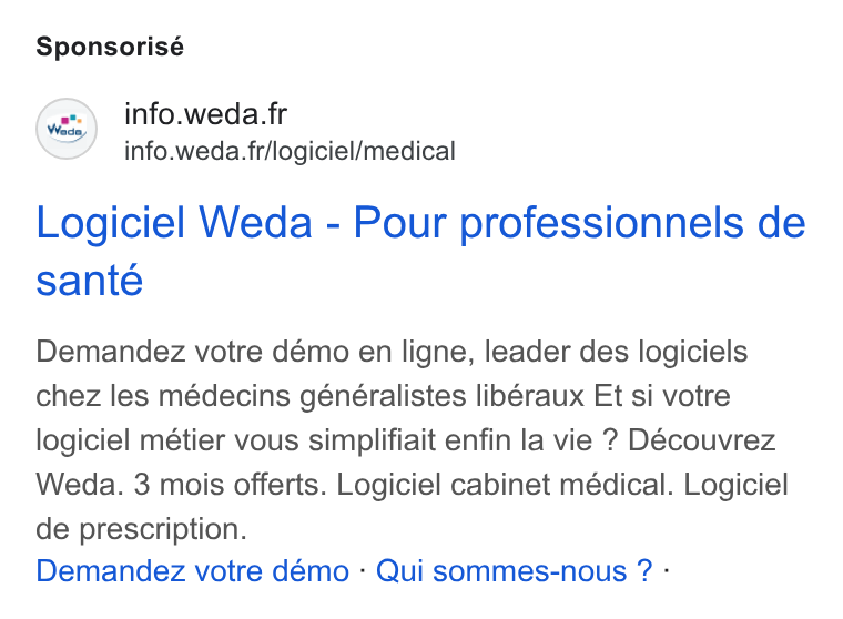 Weda ad on Google Ads: info.weda.fr/logiciel/medical Logiciel Weda - Pour professionnels de sante Demandez votre démo en ligne, leader des logiciels chez les médecins généralistes libéraux Et si votre logiciel métier vous simplifiait enfin la vie ? Découvrez Weda. 3 mois offerts. Logiciel cabinet médical. Logiciel de prescription. Demandez votre démo - Qui sommes-nous ? -