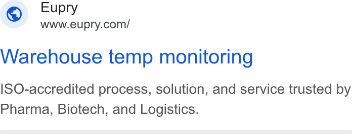 Eupry ad on Google Ads: Warehouse temp monitoring ISO-accredited process, solution, and service trusted by Pharma, Biotech, and Logistics.