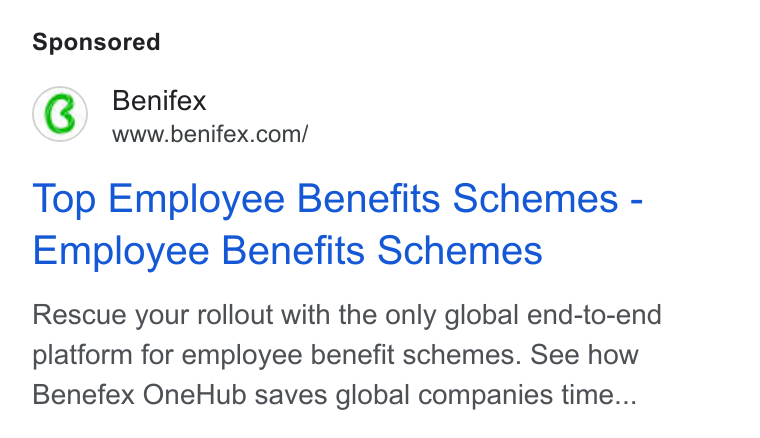 Benifex ad on Google Ads: Top Employee Benefits Schemes - Employee Benefits Schemes Rescue your rollout with the only global end-to-end platform for employee benefit schemes. See how Benefex One Hub saves global companies time...