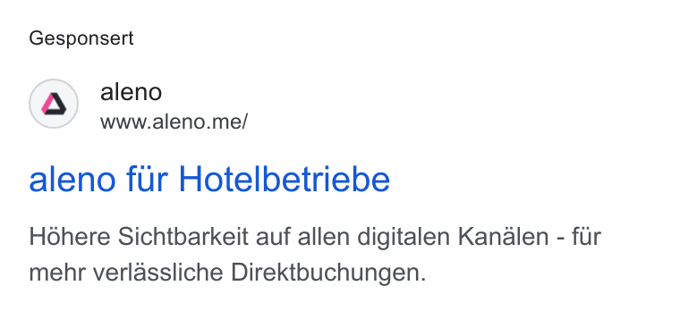 aleno ad on Google Ads: Gesponsert (Q) aleno www.aleno.me/ aleno fur Hotelbetriebe Hohere Sichtbarkeit auf allen digitalen Kanalen - fur mehr verlassliche Direktbuchungen.