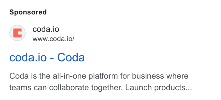 Coda ad on Google Ads: ©) coda.io www.coda.io/ coda.io - Coda Coda is the all-in-one platform for business where teams can collaborate together. Launch products...