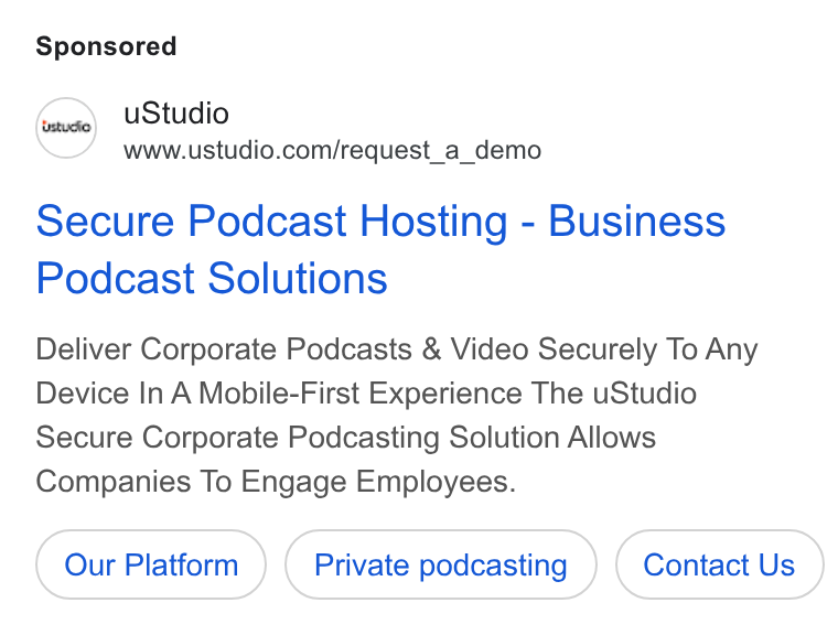 uStudio ad on Google Ads: Secure Podcast Hosting - Business Podcast Solutions Deliver Corporate Podcasts & Video Securely To Any Device In A Mobile-First Experience The u Studio Secure Corporate Podcasting Solution Allows Companies To Engage Employees. Our Platform Private podcasting Contact Us