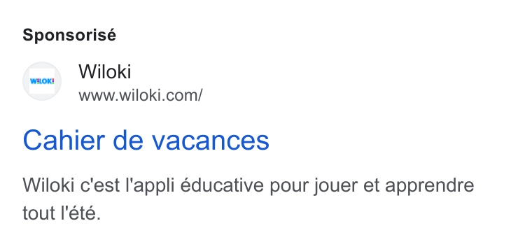 WILOKI ad on Google Ads: Sponsorisé Cahier de vacances Wiloki c'est I'appli educative pour jouer et apprendre tout I'éte.