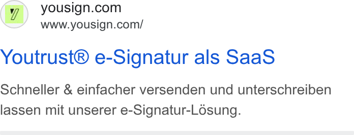 Yousign ad on Google Ads: www.yousign.com/ Youtrust® e-Signatur als Saa S Schneller & einfacher versenden und unterschreiben lassen mit unserer e-Signatur-Losung.