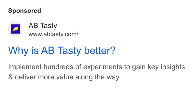 AB Tasty ad on Google Ads: Why is AB Tasty better? Implement hundreds of experiments to gain key insights & deliver more value along the way.