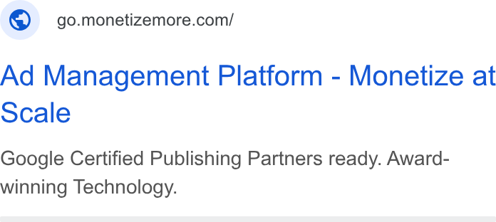 MonetizeMore ad on Google Ads: Ad Management Platform - Monetize at ocale Google Certified Publishing Partners ready. Award- winning Technology.