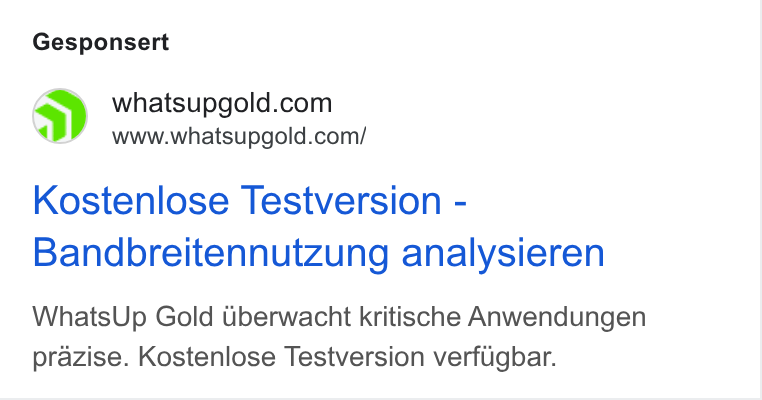 WhatsUp Gold ad on Google Ads: www.whatsupgold.com/ Kostenlose Testversion - Bandbreitennutzung analysieren Whats Up Gold Uberwacht kritische Anwendungen prazise. Kostenlose Testversion verf Ugbar.